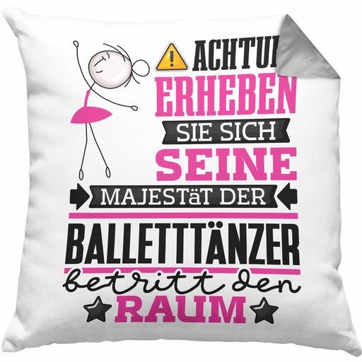 Balletttänzer Geschenk Kissen mit Füllung 40x40 Lustiger Spruch Erheben Sie Sich Der Balletttänzer Betritt den Raum (Grau) Grau Trendation