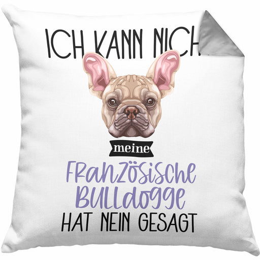Französische Bulldogge Besitzer Kissen mit Füllung 40x40 Geschenk Lustiger Spruch Geschenkidee Ich Kann Nicht Mein Französische Bulldogge Hat Nein Gesagt (Grau) Grau Trendation