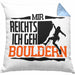 Klettern Kissen mit Füllung 40x40 Geschenk mit Bouldern Motiv Mir Reichts Ich Geh Bouldern (Grau) Blau Trendation