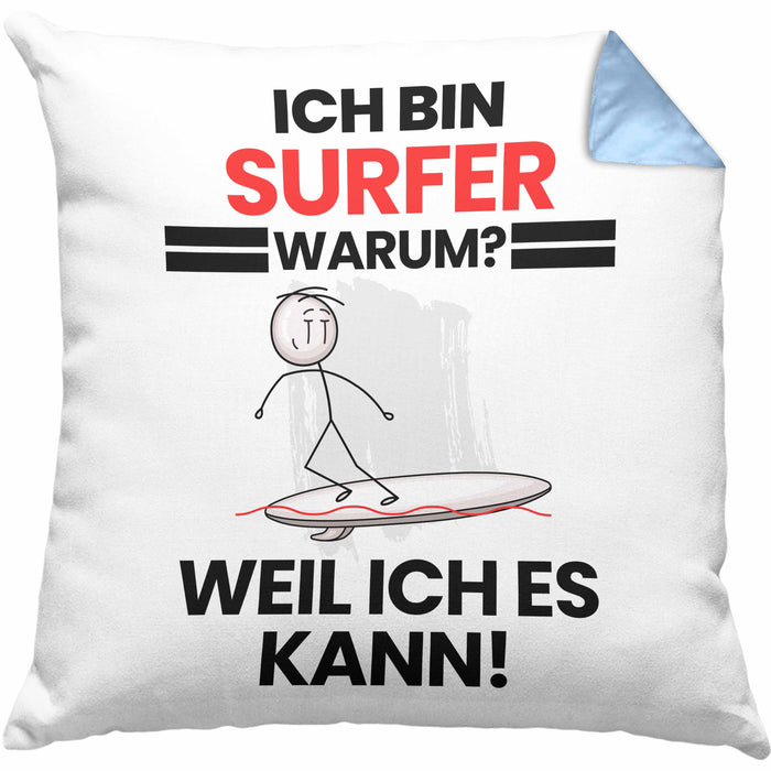 Surfer Geschenk Kissen mit Füllung 40x40 Lustiger Spruch Ich Bin Surfer Warum Weil Ich Es Kann Geschenkidee Bester Surfer Geburtstag (Grau) Blau Trendation