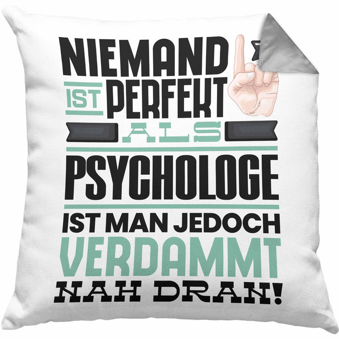 Psychologe Geschenk Kissen mit Füllung 40x40 Lustige Geschenkidee für Psychologe Geburtstag Niemand Ist Perfekt Aber Als Psychologe Ist Man Nah Dran (Grau) Grau Trendation