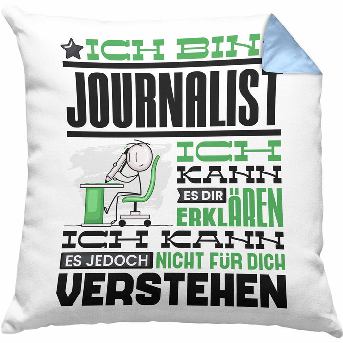 Journalist Geschenk Kissen mit Füllung 40x40 Geschenkidee für Journalist Geburtstag Lustiger Spruch Ich Bin Journalist Ich Kann Es Dir Erklären Aber Nicht Für Dich Verstehen (Grau) Blau Trendation