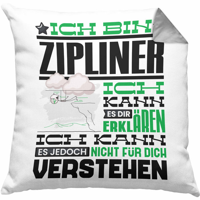Zipliner Geschenk Kaffee-Kissen mit Füllung 40x40 Geschenkidee für Zipliner Ich Bin Zipliner Ich Kann Es Dir Erklären Jedoch Nicht Für Dich Verstehen Spruch Lustig (Grau) Grau Trendation