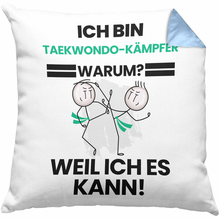 Taekwondo-Kämpfer Geschenk Kissen mit Füllung 40x40 Lustiger Spruch Ich Bin Taekwondo-Kämpfer Warum Weil Ich Es Kann Geschenkidee Bester Taekwondo-Kämpfer Geburtstag (Grau) Blau Trendation