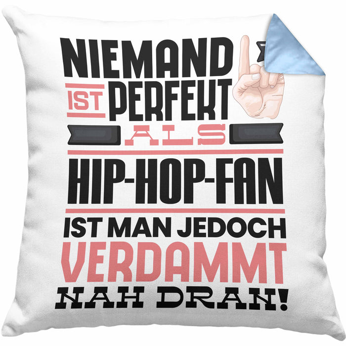 Hip-Hop-Fan Geschenk Kissen mit Füllung 40x40 Lustige Geschenkidee für Hip-Hop-Fan Geburtstag Niemand Ist Perfekt Aber Als Hip-Hop-Fan Ist Man Nah Dran (Grau) Blau Trendation