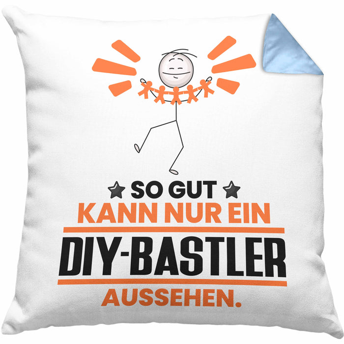 DIY-Bastler Geschenk Kissen mit Füllung 40x40 So Gut Kann Nur Ein DIY-Bastler Aussehen Geschenkidee (Grau) Blau Trendation
