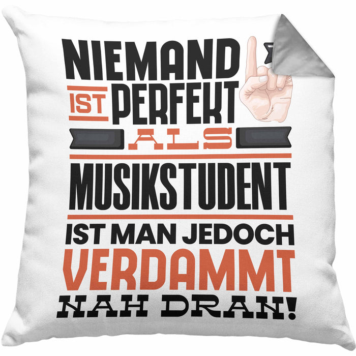 Musikstudent Geschenk Kissen mit Füllung 40x40 Lustige Geschenkidee für Musikstudent Geburtstag Niemand Ist Perfekt Aber Als Musikstudent Ist Man Nah Dran (Grau) Grau Trendation
