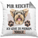 Yorkie Besitzer Kissen mit Füllung 40x40 Geschenk Lustiger Spruch Geschenkidee Mir Reichts Ich Geh Zu Meinem Yorkie (Grau) Grau Trendation