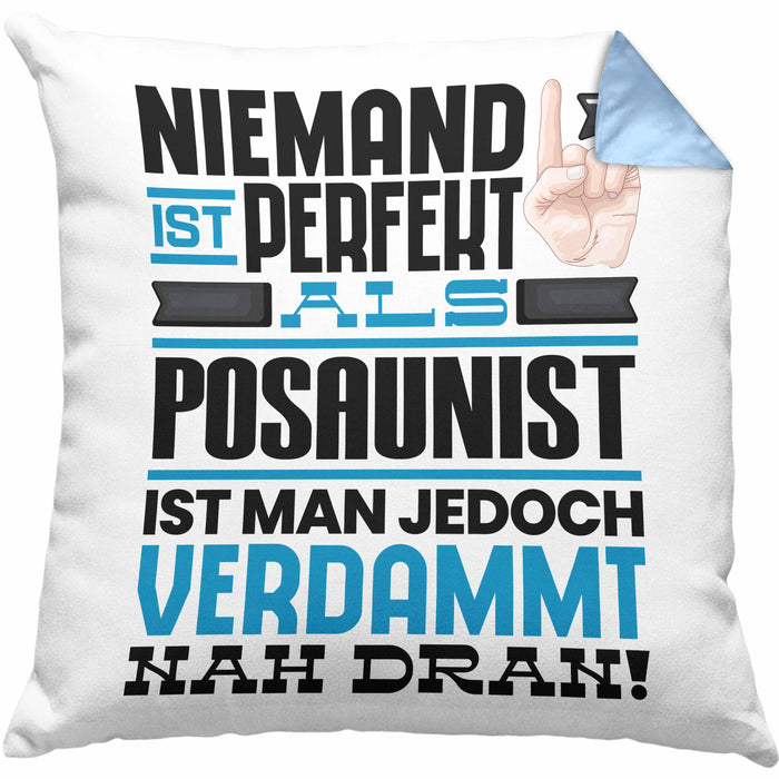 Posaunist Geschenk Kissen mit Füllung 40x40 Lustige Geschenkidee für Posaunist Geburtstag Niemand Ist Perfekt Aber Als Posaunist Ist Man Nah Dran (Grau) Blau Trendation