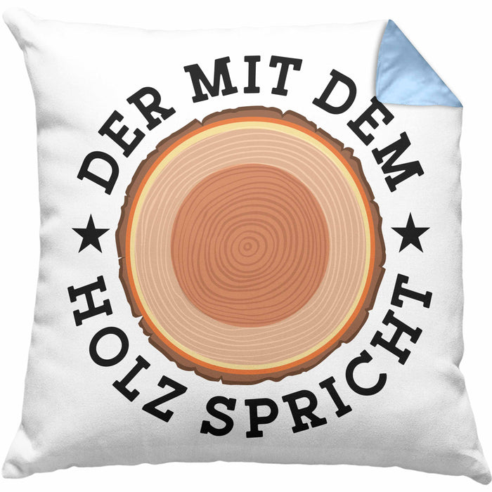 Der Mit Dem Holz Spricht Kissen mit Füllung 40x40 Geschenk Holzarbeiter Geschenkidee Schreiner (Grau) Blau Trendation