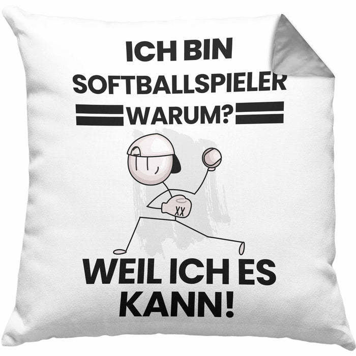 Softballspieler Geschenk Kissen mit Füllung 40x40 Lustiger Spruch Ich Bin Softballspieler Warum Weil Ich Es Kann Geschenkidee Bester Softballspieler Geburtstag (Grau) Grau Trendation