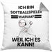 Softballspieler Geschenk Kissen mit Füllung 40x40 Lustiger Spruch Ich Bin Softballspieler Warum Weil Ich Es Kann Geschenkidee Bester Softballspieler Geburtstag (Grau) Grau Trendation