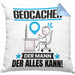 Geocacher Kissen mit Füllung 40x40 Geschenk für Geocacher Der Mann Der Alles Kann Geschenkidee zum Geburtstag (Grau) Blau Trendation