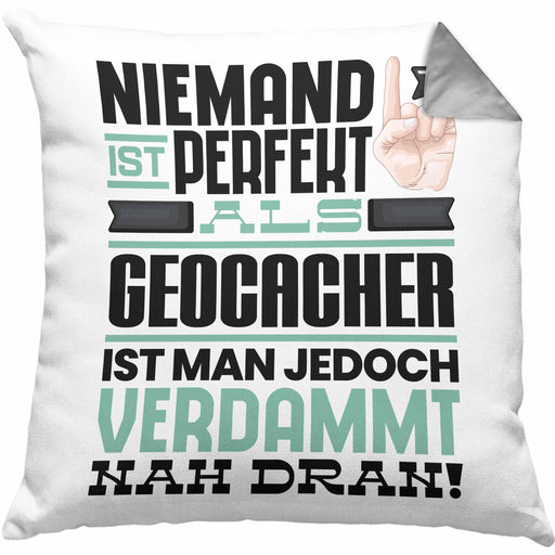 Geocacher Geschenk Kissen mit Füllung 40x40 Lustige Geschenkidee für Geocacher Geburtstag Niemand Ist Perfekt Aber Als Geocacher Ist Man Nah Dran (Grau) Grau Trendation
