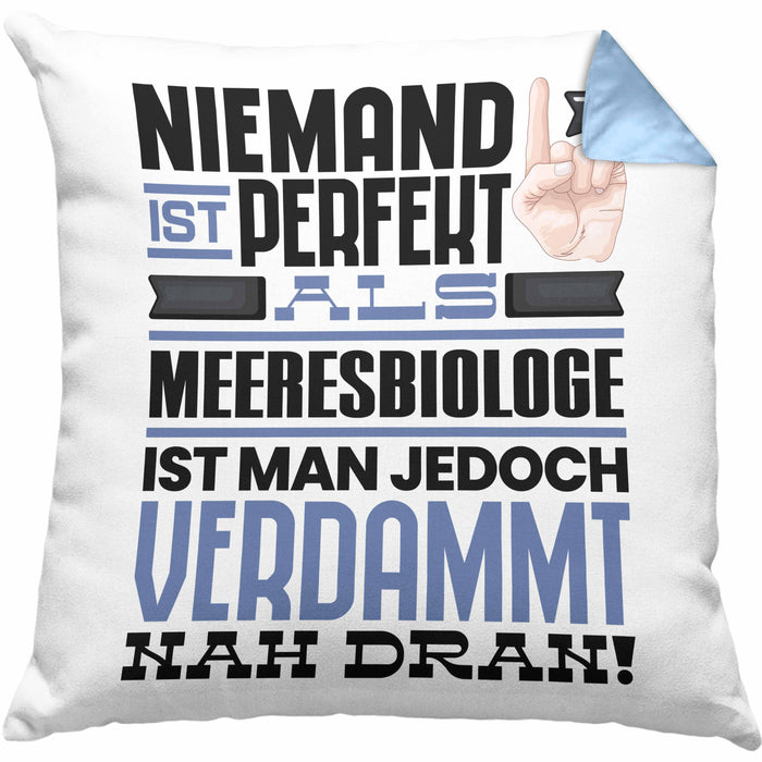 Meeresbiologe Geschenk Kissen mit Füllung 40x40 Lustige Geschenkidee für Meeresbiologe Geburtstag Niemand Ist Perfekt Aber Als Meeresbiologe Ist Man Nah Dran (Grau) Blau Trendation