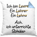 Lehrer Kissen mit Füllung 40x40 Geschenk mit Spruch Lehrer Geschenkidee Lustig Sprüche (Grau) Blau Trendation