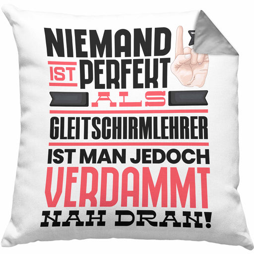 Gleitschirmlehrer Geschenk Kissen mit Füllung 40x40 Lustige Geschenkidee für Gleitschirmlehrer Geburtstag Niemand Ist Perfekt Aber Als Gleitschirmlehrer Ist Man Nah Dran (Grau) Grau Trendation