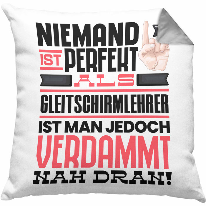 Gleitschirmlehrer Geschenk Kissen mit Füllung 40x40 Lustige Geschenkidee für Gleitschirmlehrer Geburtstag Niemand Ist Perfekt Aber Als Gleitschirmlehrer Ist Man Nah Dran (Grau) Grau Trendation