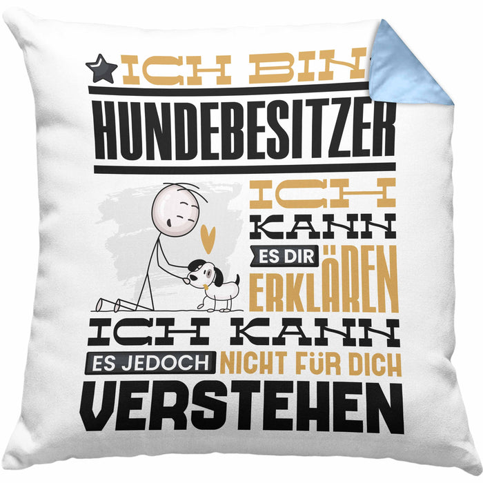 Hundebesitzer Geschenk Kaffee-Kissen mit Füllung 40x40 Geschenkidee für Hundebesitzer Ich Bin Hundebesitzer Ich Kann Es Dir Erklären Jedoch Nicht Für Dich Verstehen Spruch Lustig (Grau) Blau Trendation