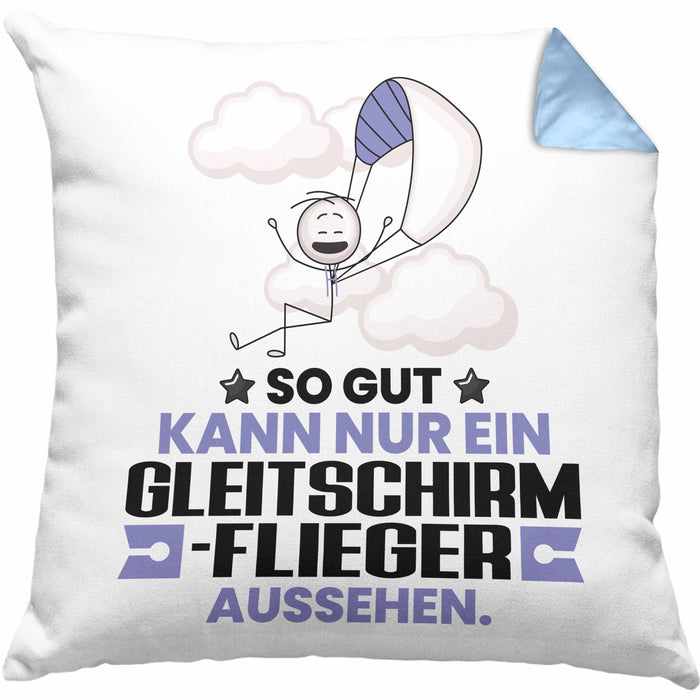 Gleitschirmflieger Geschenk Kissen mit Füllung 40x40 So Gut Kann Nur Ein Gleitschirmflieger Aussehen Geschenkidee (Grau) Blau Trendation