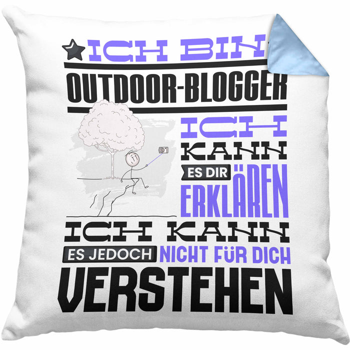 Outdoor-Blogger Geschenk Kaffee-Kissen mit Füllung 40x40 Geschenkidee für Outdoor-Blogger Ich Bin Outdoor-Blogger Ich Kann Es Dir Erklären Jedoch Nicht Für Dich Verstehen Spruch Lustig (Grau) Blau Trendation