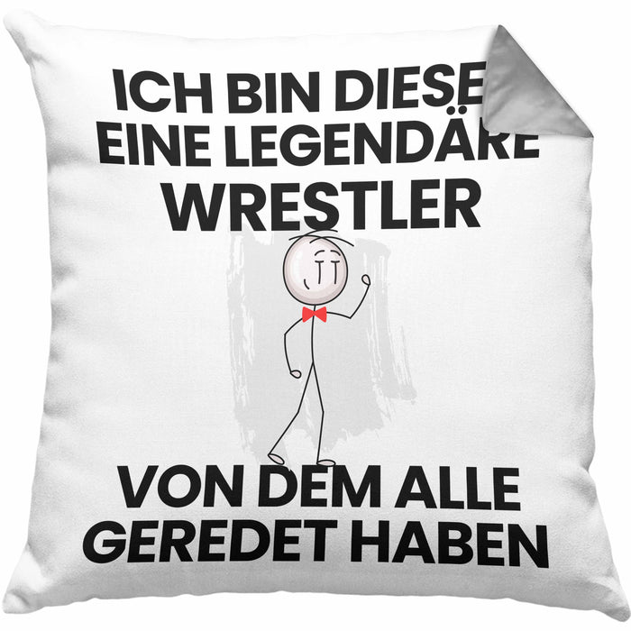 Wrestler Geschenk Kissen mit Füllung 40x40 Lustige Geschenkidee Geburtstag für Wrestler Ich Bin Dieser Legendäre Wrestler Von Dem Alle Geredet Haben (Grau) Grau Trendation