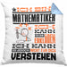 Mathematiker Geschenk Kaffee-Kissen mit Füllung 40x40 Geschenkidee für Mathematiker Ich Bin Mathematiker Ich Kann Es Dir Erklären Jedoch Nicht Für Dich Verstehen Spruch Lustig (Grau) Blau Trendation