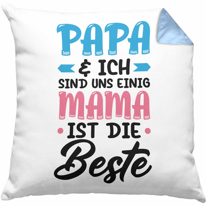 Mama Geschenk Kissen mit Füllung 40x40 Papa Und Ich Sind Uns Einig Mama Ist Die Beste Geschenkidee Muttertagsgeschenk von Sohn Tochter (Grau) Blau Trendation