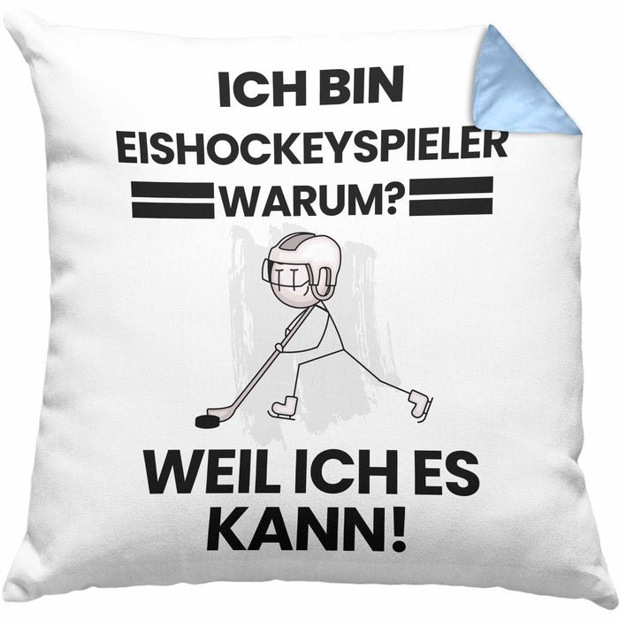 Eishockeyspieler Geschenk Kissen mit Füllung 40x40 Lustiger Spruch Ich Bin Eishockeyspieler Warum Weil Ich Es Kann Geschenkidee Bester Eishockeyspieler Geburtstag (Grau) Blau Trendation