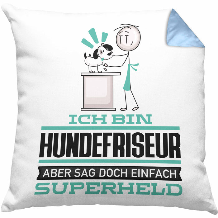 Hundefriseur Geschenk Kissen mit Füllung 40x40 Ich Bin Hundefriseur Aber Sag Doch Einfach Superheld Lustige Geschenkdiee für Hundefriseur (Grau) Blau Trendation