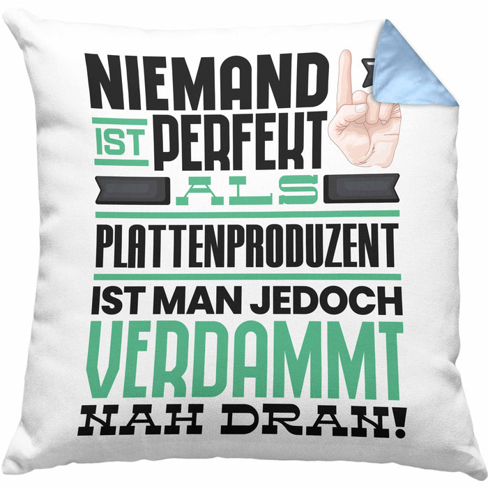 Plattenproduzent Geschenk Kissen mit Füllung 40x40 Lustige Geschenkidee für Plattenproduzent Geburtstag Niemand Ist Perfekt Aber Als Plattenproduzent Ist Man Nah Dran (Grau) Blau Trendation