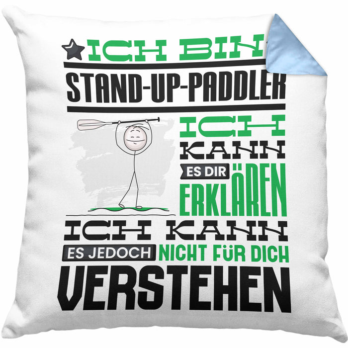 Stand-Up-Paddler Geschenk Kissen mit Füllung 40x40 Lustige Geschenkdiee für einen Stand-Up-Paddler Geburtstag Ich Bin Stand-Up-Paddler Ich Kann Es Dir Erklären Aber Nicht Für Dich Verstehen (Grau) Blau Trendation