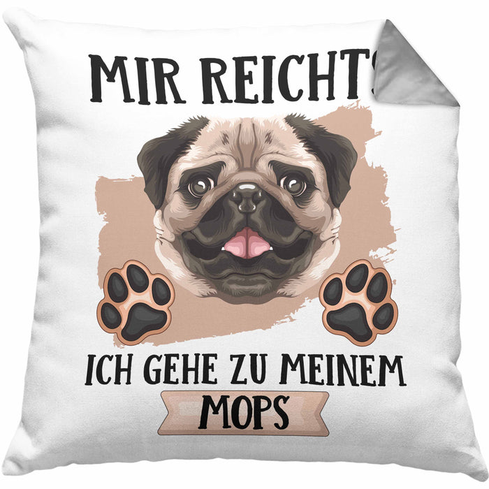 Mops Besitzer Kissen mit Füllung 40x40 Geschenk Lustiger Spruch Geschenkidee Mir Reichts Ich Geh Zu Meinem Mops (Grau) Grau Trendation