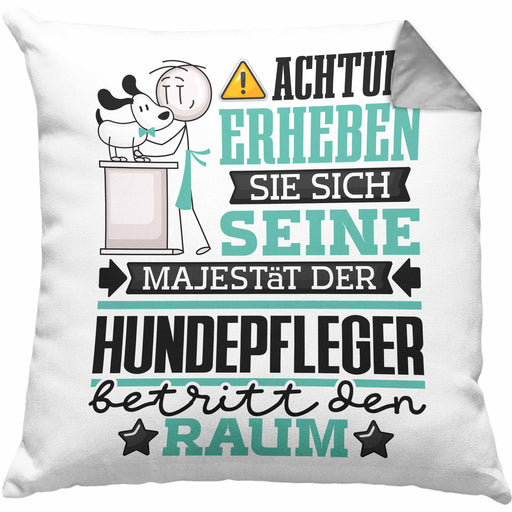 Hundepfleger Geschenk Kissen mit Füllung 40x40 Lustiger Spruch Erheben Sie Sich Der Hundepfleger Betritt den Raum (Grau) Grau Trendation