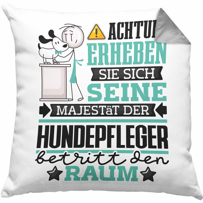 Hundepfleger Geschenk Kissen mit Füllung 40x40 Lustiger Spruch Erheben Sie Sich Der Hundepfleger Betritt den Raum (Grau) Grau Trendation