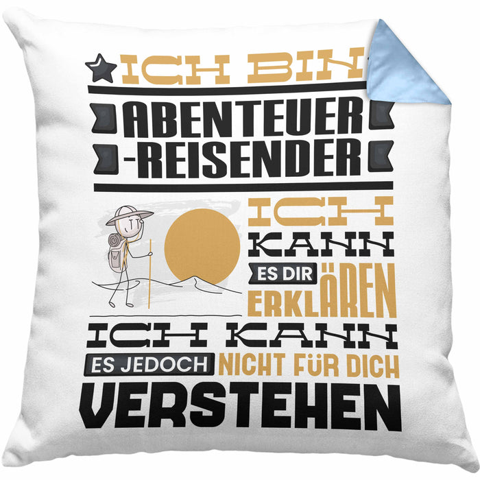 Abenteuerreisender Geschenk Kaffee-Kissen mit Füllung 40x40 Geschenkidee für Abenteuerreisender Ich Bin Abenteuerreisender Ich Kann Es Dir Erklären Jedoch Nicht Für Dich Verstehen Spruch Lustig (Grau) Blau Trendation