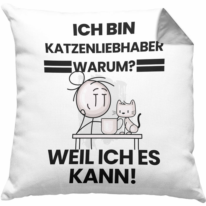 Katzenliebhaber Geschenk Kissen mit Füllung 40x40 Lustiger Spruch Ich Bin Katzenliebhaber Warum Weil Ich Es Kann Geschenkidee Bester Katzenliebhaber Geburtstag (Grau) Grau Trendation
