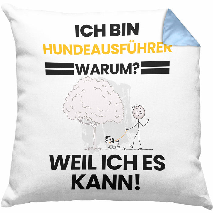 Hundeausführer Geschenk Kissen mit Füllung 40x40 Lustiger Spruch Ich Bin Hundeausführer Warum Weil Ich Es Kann Geschenkidee Bester Hundeausführer Geburtstag (Grau) Blau Trendation