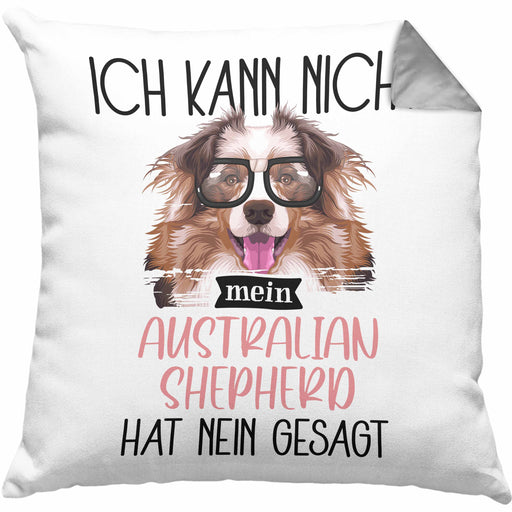 Australian Shepherd Besitzer Kissen mit Füllung 40x40 Geschenk Lustiger Spruch Geschenkidee Ich Kann Nicht Mein Australian Shepherd Hat Nein Gesagt (Grau) Grau Trendation