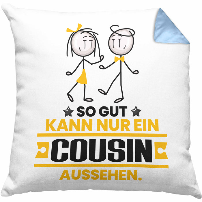 Cousin Geschenk Kissen mit Füllung 40x40 So Gut Kann Nur Ein Cousin Aussehen Geschenkidee (Grau) Blau Trendation