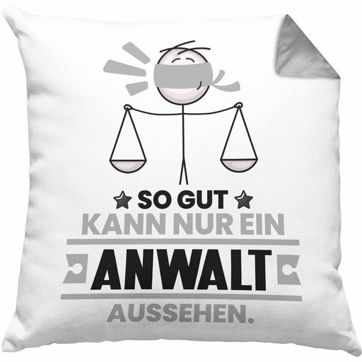 Anwalt Geschenk Kissen mit Füllung 40x40 So Gut Kann Nur Ein Anwalt Aussehen Geschenkidee (Grau) Grau Trendation