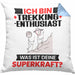 Trekking-Enthusiast Kissen mit Füllung 40x40 Geschenk für Trekking-Enthusiast Geburtstag Lustiger Spruch Was Ist Deine Superkraft (Grau) Blau Trendation