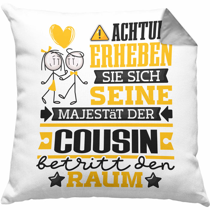 Cousin Geschenk Kissen mit Füllung 40x40 Lustiger Spruch Erheben Sie Sich Der Cousin Betritt den Raum (Grau) Grau Trendation