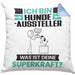 Hundeaussteller Kissen mit Füllung 40x40 Geschenk für Hundeaussteller Geburtstag Lustiger Spruch Was Ist Deine Superkraft (Grau) Blau Trendation