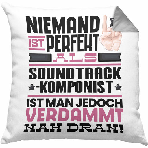 Soundtrack-Komponist Geschenk Kissen mit Füllung 40x40 Lustige Geschenkidee für Soundtrack-Komponist Geburtstag Niemand Ist Perfekt Aber Als Soundtrack-Komponist Ist Man Nah Dran (Grau) Grau Trendation
