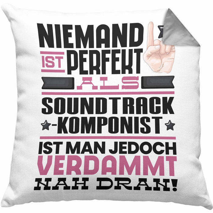 Soundtrack-Komponist Geschenk Kissen mit Füllung 40x40 Lustige Geschenkidee für Soundtrack-Komponist Geburtstag Niemand Ist Perfekt Aber Als Soundtrack-Komponist Ist Man Nah Dran (Grau) Grau Trendation