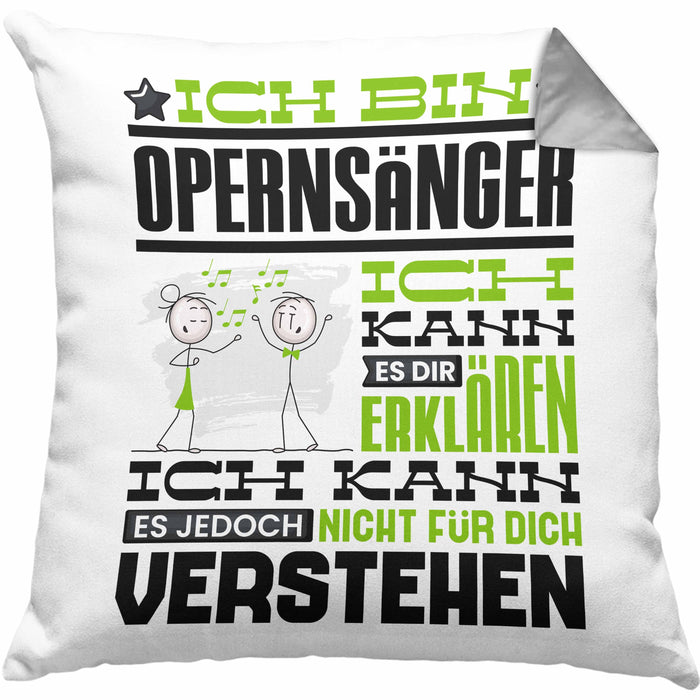 Opernsänger Geschenk Kissen mit Füllung 40x40 Geschenkidee für Opernsänger Geburtstag Lustig Ich Bin Opernsänger Ich Kann Es Dir Erklären Aber Nicht Für Dich Verstehen (Grau) Grau Trendation