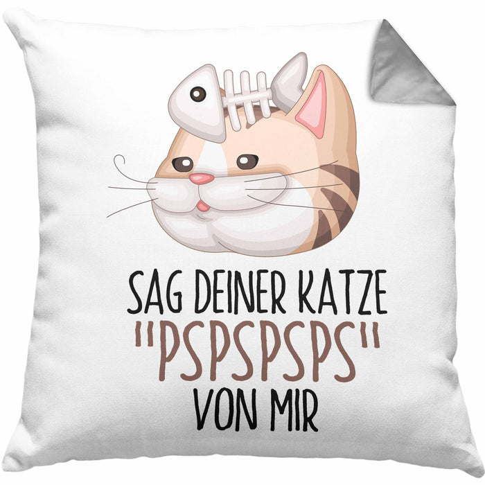 Sag Deiner Katze Pspspsps Von Mir Kissen mit Füllung 40x40 Geschenkidee für Katzen-Besitzerin Katzenmama (Grau) Grau Trendation