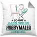 Hobbymaler Geschenk Kissen mit Füllung 40x40 So Gut Kann Nur Ein Hobbymaler Aussehen Geschenkidee (Grau) Grau Trendation