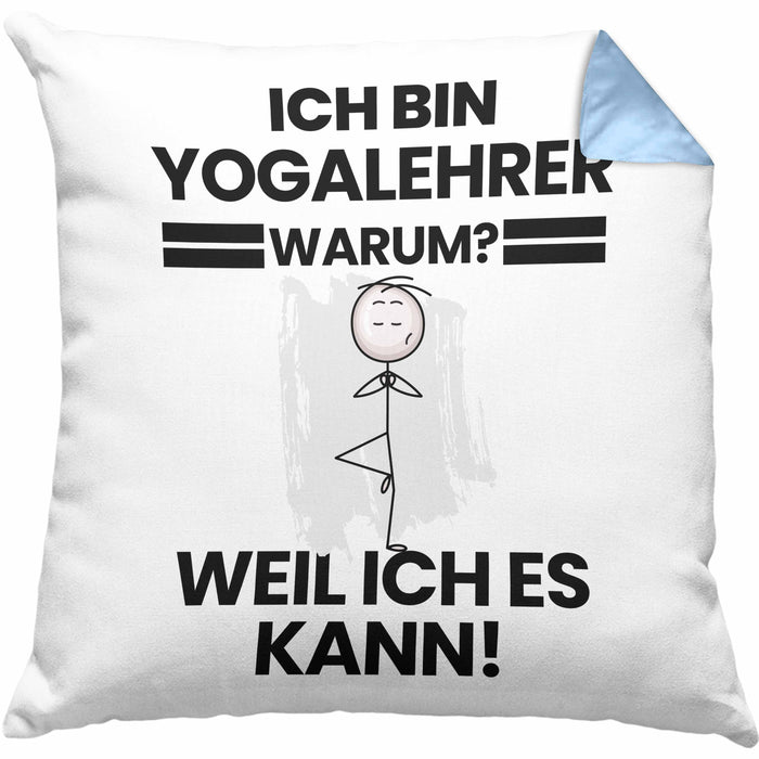 Yogalehrer Geschenk Kissen mit Füllung 40x40 Lustiger Spruch Ich Bin Yogalehrer Warum Weil Ich Es Kann Geschenkidee Bester Yogalehrer Geburtstag (Grau) Blau Trendation